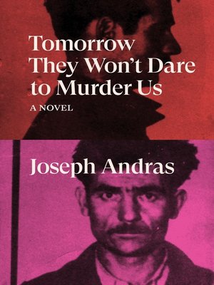 cover image of Tomorrow They Won't Dare to Murder Us